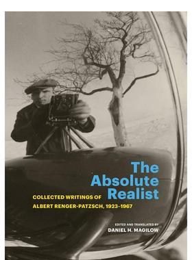 【预售】绝㳔现实主义者：阿尔伯特·伦格尔-帕茨1923-1967著作合集 The Absolute Realist 原版英文摄影 善本图书