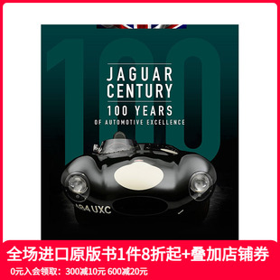 现货 100 Automotive 英文工业产品设计艺术 Jaguar 进口原版 捷豹世纪：卓越100年 善本图书 Century Excellence Years