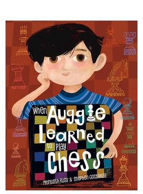 【现货】当奥吉学会下象棋时 When Auggie Learned to Play Chess 原版英文儿童绘本