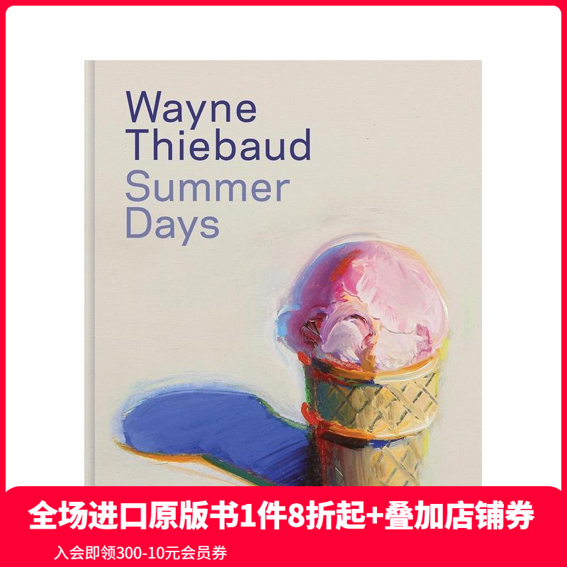 【預(yù)售】偉恩·第伯：夏日時(shí)光 Wayne Thiebaud: Summer Days 原版英文藝術(shù)畫冊畫集