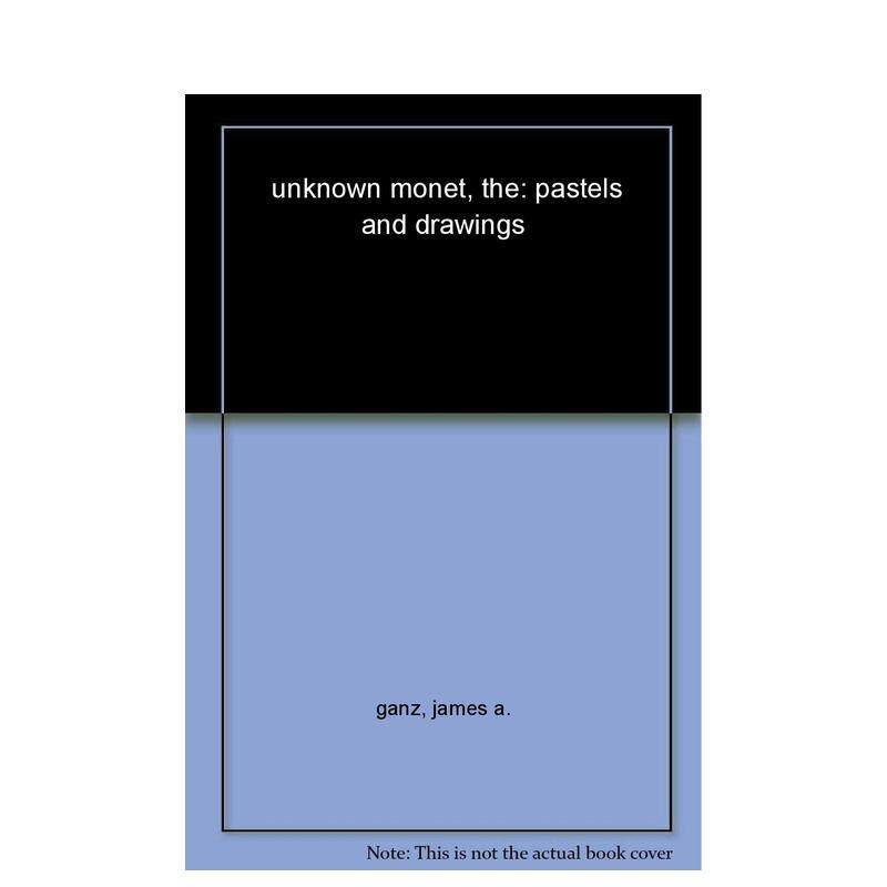 【预售】莫奈的未知:蜡笔和绘画 The Unknown Monet: Pastels and Drawings 原版英文艺术画册画集 善本图书