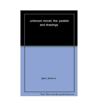 【预售】莫奈的未知:蜡笔和绘画 The Unknown Monet: Pastels and Drawings 原版英文艺术画册画集 善本图书