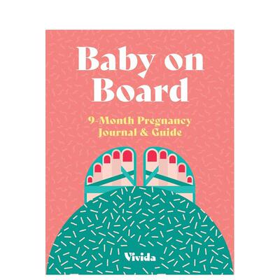 【预售】宝贝驾到：九月孕期手帐与指南 Baby on Board :9-Month Pregnancy Journal and Guide 原版英文儿童绘本