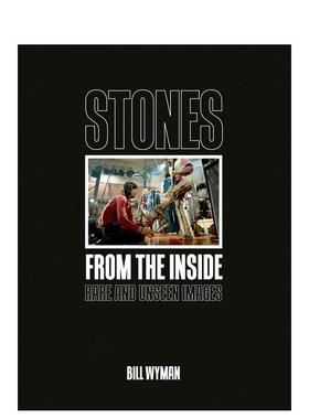 【预售】前滚石乐队 贝斯手比尔·怀曼: 未曝光珍贵影集 Stones From the Inside 原版英文摄影作品集肖像 善本图书