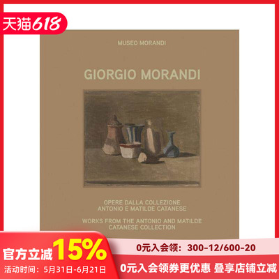 【预售】乔治·莫兰迪：Antonio & Matilde Catanese藏品 Giorgio Morandi 进口原版英文画册画集艺术 善本图书