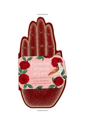 【预售】每日灵感一页：75种表达爱的方式 Everyday Offerings of Love: 75 Ways to Say I Love You 原版英文心灵励志 善本图书