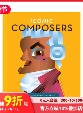 【预售】传奇作曲家 Iconic Composers: A Celebration of Music's Extraordinary Composers 原版英文儿童绘本