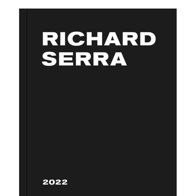 【现货】理查德-塞拉：2022 Richard Serra: 2022 原版英文艺术画册画集 善本图书