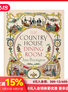 【预售】乡间宅邸餐厅：乔治王朝宴饮史 The Country House Dining Room: A History of Georgian Feasting 原版英文建筑设计
