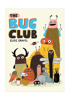 【现货】虫子俱乐部The Bug Club 插画家Elise Gravel 生活趣味自然百科主题幽默漫画 英文原版 善本图书