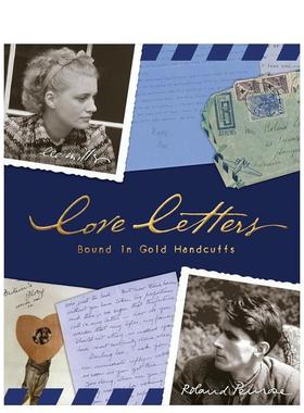 【预售】情书：金手铐装帧 Love Letters:Bound in Gold Handcuffs 原版英文摄影作品集纪实