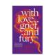 and 预售 悲伤和愤怒 Love Fury 带着爱 英文诗歌 原版 With Grief 善本图书