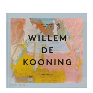 【现货】生活方式:威廉·德·库宁的艺术 A Way of Living : The Art of Willem de Kooning 进口原版英文艺术 善本图书