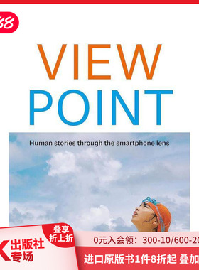 【预售】观点：智能手机镜头下的人类故事 ViewPoint: Human stories through the smartphone lens 原版英文摄影 善本图书