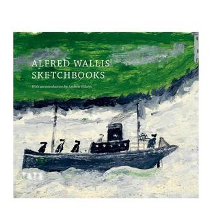 【预售】阿尔弗雷德·瓦利斯素描本 Alfred Wallis Sketchbooks 原版英文艺术画册画集