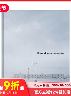 【现货】未见之地 Gregor Sailer. Unseen Places 进口原版英文摄影集人文景观艺术 善本图书