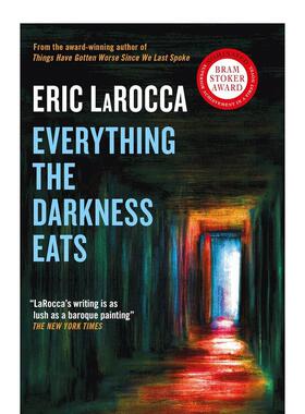 【预售】黑暗吞噬的一切 Everything the Darkness Eats 原版英文文学小说 善本图书