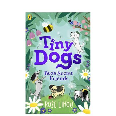 【预售】小狗：碧的秘密朋友 Tiny Dogs: Bea’s Secret Friends 原版英文儿童章节书