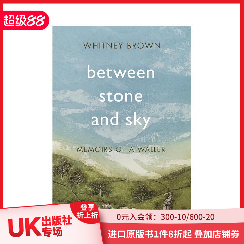 【预售】在石头与天空之间:一个煤矿工人的回忆录 Between Stone and Sky: Memoirs of a Waller 原版英文文学小说