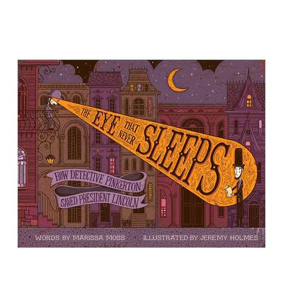 【现货】The Eye That Never Sleeps 永不眠的眼睛:平克顿侦探如何拯救林肯总统