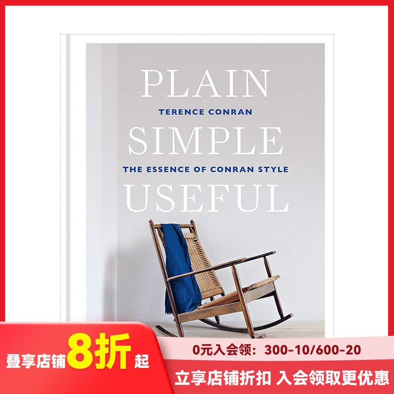 【现货】朴实简单但有用：特伦斯&middot;考伦风格的精髓 Plain Simple Useful 室内设计师Terence Conran 英文原版居住空间装潢