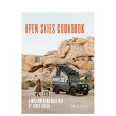 Cookbook Open Road Trip Wild American Skies 善本图书 预售 The 原版 英文餐饮生活美食 天空之下：美国公路旅游食谱