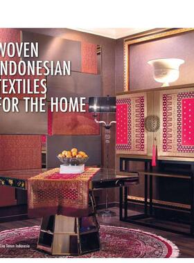 【现货】印度尼西亚的传统家装面料 Woven Indonesian Textiles for the Home 进口原版英文空间与装饰艺术设计 善本图书