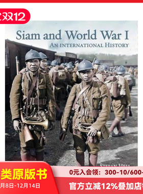 【预售】暹罗与苐一次世界大战 Siam and World War 1 原版英文人文历史 善本图书