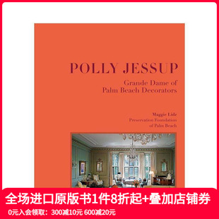 饰界设计师 英文设计 原版 预售 波莉·杰瑟普：棕榈滩装 Palm Jessup Polly Decorators Grande Beach Dame