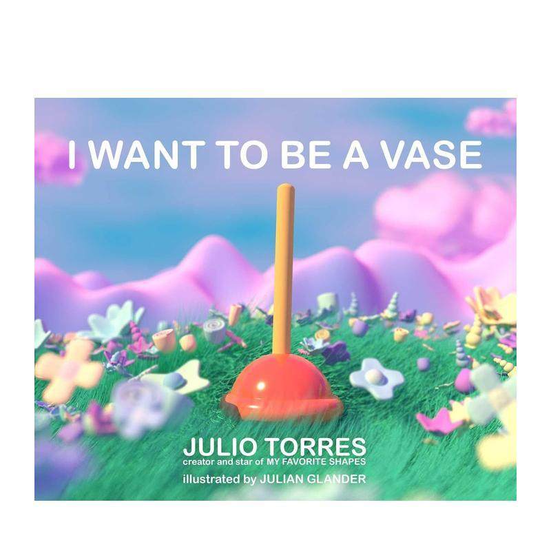 【现货】花樽梦 I Want to Be a Vase 英文原版进口儿童绘本图画书 喜剧新星胡里奥·托雷斯 Julio Torres 善本图书