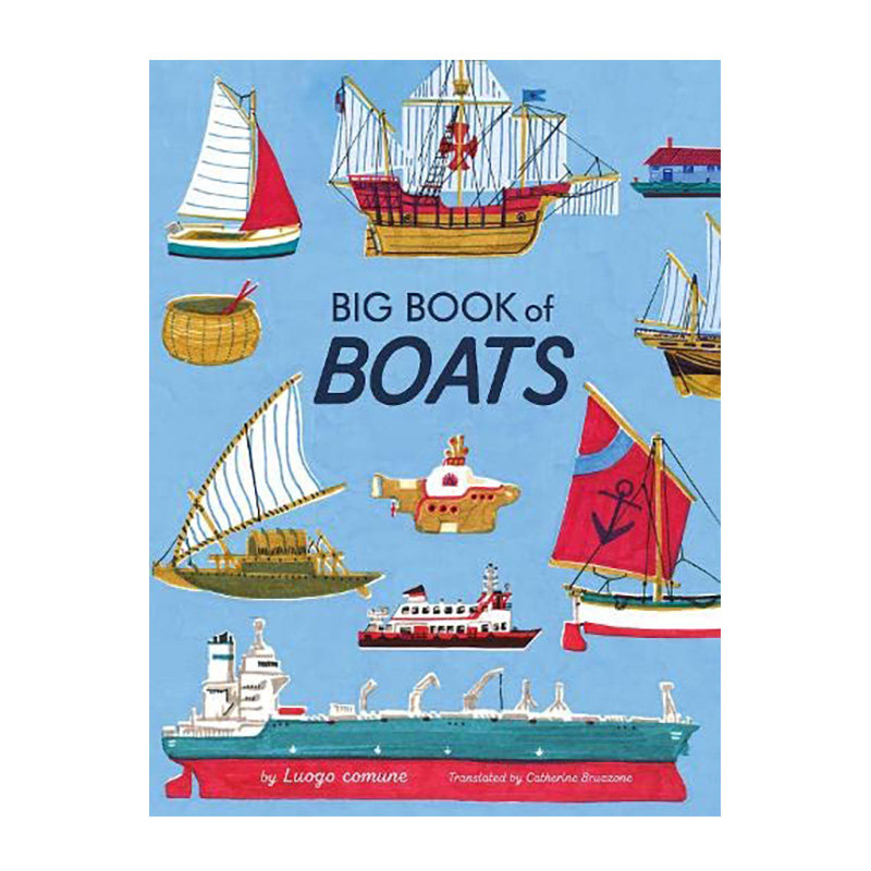 【预售】船舶大书 Big Book of Boats  Luogo comune b small publishing 科普读物 英文原版进口儿童绘本 善本图书