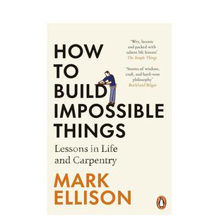 Impossible 善本图书 如何建造不可能 英文文学传记 原版 Things Build How 预售
