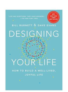 【现货】设计你的生活:如何建立一个幸福快乐的生活 Designing Your Life: How to Build a Well-Lived， Joyful Life 原版英文心