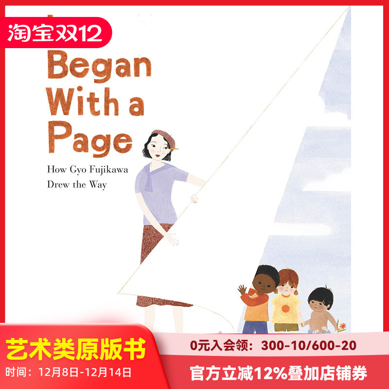 【现货】It Began with a Page: How Gyo Fujikawa Drew the Way，它从一页开始: Maclear 儿童艺术启蒙