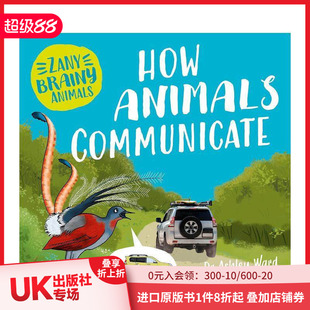 How 善本图书 奇智动物：动物如何交流 英文儿童绘本 原版 Communicate Animals Brainy Zany 现货
