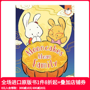 迪斯尼画师Benson Shum 原版 现货 英文儿童绘本 Family 月饼意味着家 Mean Mooncakes