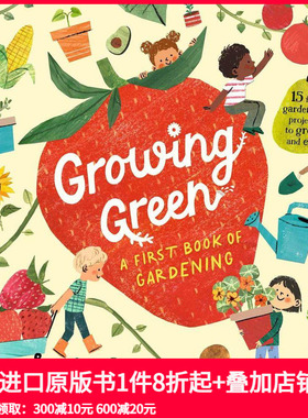 【预售】绿色成长：15个简单可食用园艺项目 Growing Green: A First Book of Gardening 进口原版英文儿童绘本知识百科 善本图书