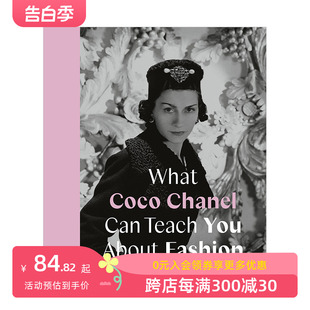 What 时尚 About Chanel Coco You Fashion Teach Can 可可·香奈儿教你什么是时尚 预售 英文原版 潮流设计师品牌手册指南图集