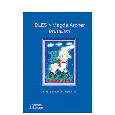 【现货】粗野主义：歌词插画集 【Illustrated Lyrics】IDLES x Magda Archer Brutalism 原版英文音乐 善本图书