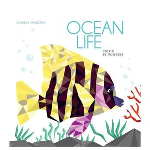 【预售】海洋生物:几何填色艺术 Ocean Life: Color by Numbers Geometrical Artworks 原版英文儿童语言/概念启蒙
