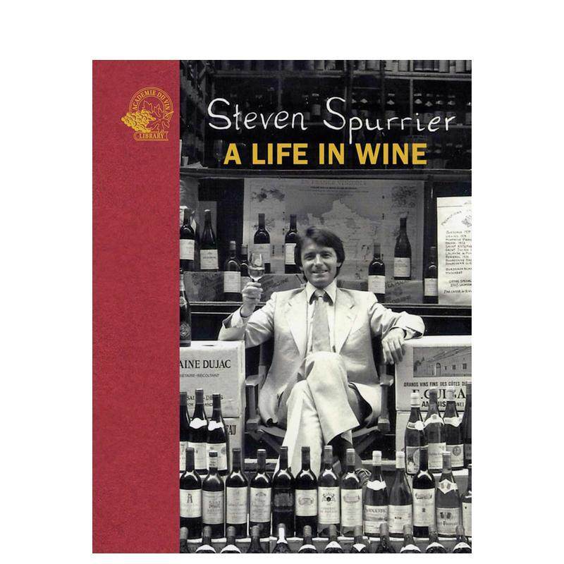 【预售】史蒂文·斯普瑞尔:葡萄酒人生 Steven Spurrier: A Life in Wine 原版英文餐饮生活美食 善本图书