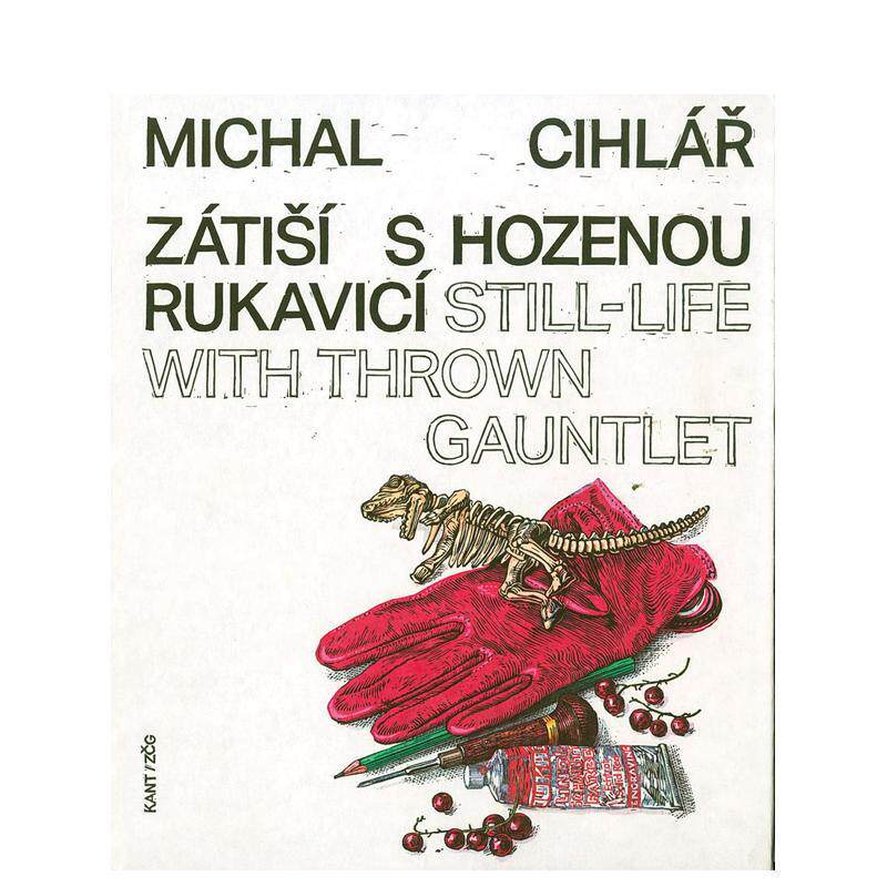 【预售】捷克艺术家Michal Cihlár：静物与投掷手套 Michal Cihlár: Still-Life with... 原版英文艺术画册画集