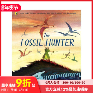 【现货】【2024克劳斯·佛兰科奖长名单】化石猎人：玛丽·安宁如何发掘恐龙的真相 The Fossil Hunter 原版英文儿童绘本 善本图书