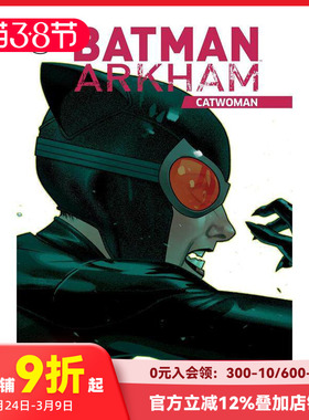 【现货】蝙蝠侠：阿卡姆：猫女 Batman Arkham: Catwoman: Tr - Trade Paperback 原版英文漫画 善本图书