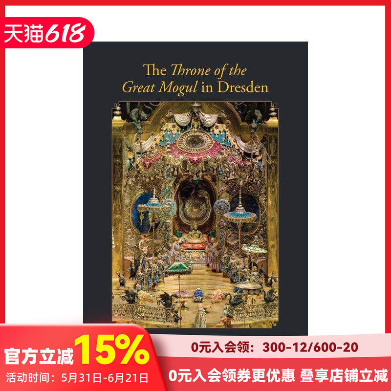 【现货】德累斯顿大亨的宝座：巴洛克的艺术品 The Throne of the Great Mogul in Dresden 原版英文艺术画册画集