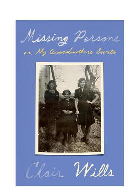 【预售】失踪人口：或者，我祖母的秘密 Missing Persons: or  My Grandmother's Secrets 原版英文文学传记