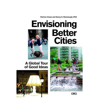 【预售】构想更美好的城市：全球好点子之旅 Envisioning Better Cities: a Global Tour of Good Ideas 原版英文城市规划