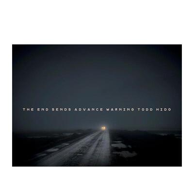 【现货】【托德·希多】末路警示 TODD HIDO | The End Sends Advance Warning 原版英文摄影 善本图书