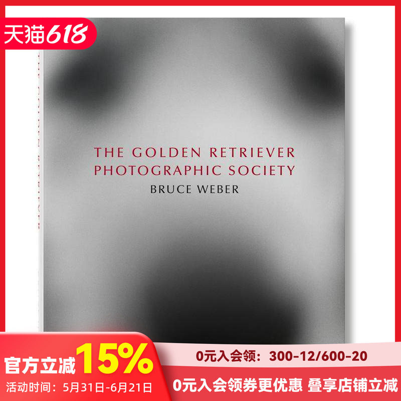 【现货】布鲁斯·韦伯.金毛摄影社 Bruce Weber. The Golden Retriever Photographic Society 原版英文摄影