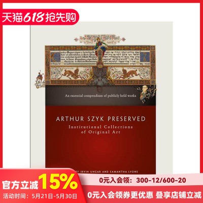 【预售】阿瑟·希克作品保存Arthur Szyk Preserved: Institutional Collections of Original Art 原版英文艺术画册画集 善本图书